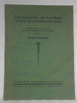 Seller image for Ein Kunstreise auf dem Rhein von Mainz bis zur hollndischen Grenze. 4. Teil: Von Kln zur Grenze. for sale by Bouquinerie du Varis