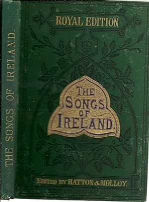 THE SONGS OF IRELAND INCLUDING THE MOST FAVOURITE OF MOORE'S IRISH MELODIES, AND A LARGE COLLECTI...