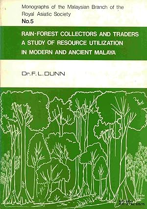 Seller image for Rain-forest collectors and traders: A study of resource utilization in modern and ancient Malaya (Monographs of the Malaysian Branch, Royal Asiatic Society, 5) for sale by Masalai Press