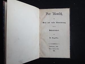 Seller image for Der Mensch , sein Geist und dessen Entwicklung fr die Unsterblichkeit. for sale by Malota