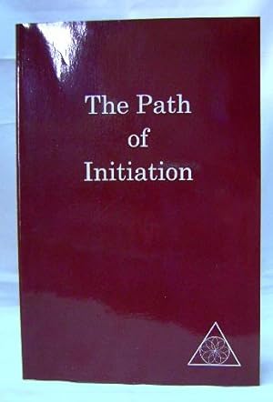The Path of Initiation. Volumes I & II