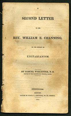 Bild des Verkufers fr A Second Letter to the Rev. William E. Channing, on the subject of Unitarianism. By Samuel Worcester, D.D. Pastor of the Tabernacle Church, Salem zum Verkauf von Kaaterskill Books, ABAA/ILAB