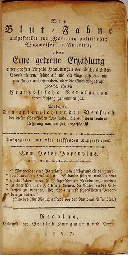 Die Blut-Fahne. [The Bloody Buoy]; Ausgestecket Zur Warnung Politischer Wegweiser in America.