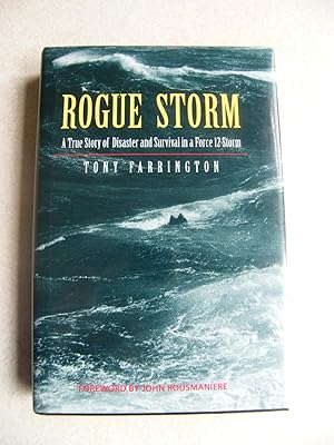 Seller image for Rogue Storm : A True Story of Disaster and Survival in a Force 12 Storm for sale by Buybyebooks