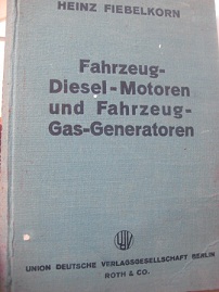 Imagen del vendedor de Fahrzeug-Diesel-Motoren und Fahrzeug-Gas-Generaturen In Wirkungsweise, Bau Betrieb und Anwendung a la venta por Alte Bcherwelt