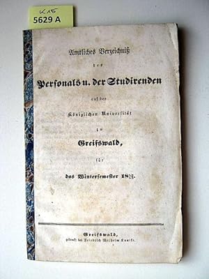 Imagen del vendedor de Amtliches Verzeichniss des Personals und der Studirenden auf der Kniglichen Universitt zu Greifswald fr das Wintersemester 1852/53. a la venta por Augusta-Antiquariat GbR