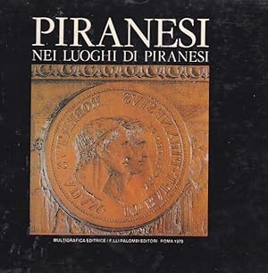 Bild des Verkufers fr Piranesi nei luoghi di Piranesi zum Verkauf von LIBRERA GULLIVER