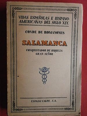 Bild des Verkufers fr Salamanca. Conquistador de Riqueza, Gran Seor. zum Verkauf von Carmichael Alonso Libros