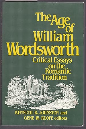 Image du vendeur pour The Age of William Wordsworth - Critical Essays on the Romantic Tradition mis en vente par Laura Books