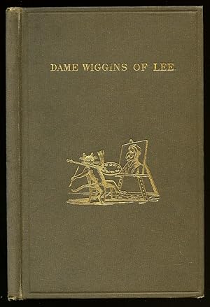 Seller image for Dame Wiggins of Lee, and Her Seven Wonderful Cats; A Humorous Tale Written Principally by a Lady of Ninety [2] for sale by Little Stour Books PBFA Member