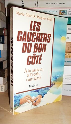 Imagen del vendedor de LES GAUCHERS DU BON COTE : A La Maison,  L'cole, Dans La Vie a la venta por Planet's books