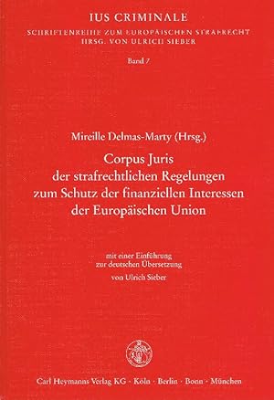 Bild des Verkufers fr Corpus Juris der strafrechtlichen Regelungen zum Schutz der finanziellen Interessen der Europischen Union zum Verkauf von Antiquariat Lcke, Einzelunternehmung