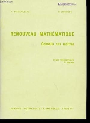 Seller image for RENOUVEAU MATHEMATIQUE / CONSEIL AUX MAITRES / COURS ELEMENTAIRE - 2 ANNEE. for sale by Le-Livre