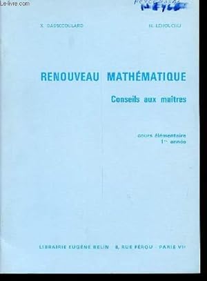 Seller image for RENOUVEAU MATHEMATIQUE / CONSEIL AUX MAITRES / COURS ELEMENTAIRE - 1re ANNEE. for sale by Le-Livre