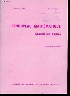 Seller image for RENOUVEAU MATHEMATIQUE / CONSEIL AUX MAITRES / COURS PREPARATOIRE. for sale by Le-Livre