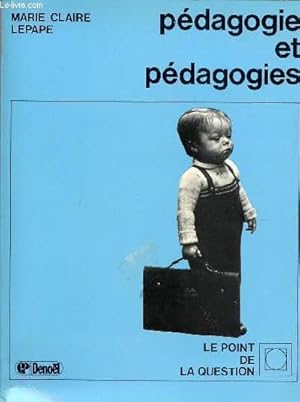 Seller image for PEDAGOGIE ET PEDAGOGIES / COLLECTION LE POINT DE LA QUESTION. for sale by Le-Livre