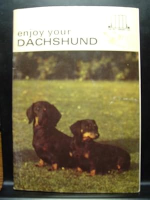 Seller image for ENJOY YOUR DACHSHUND for sale by The Book Abyss