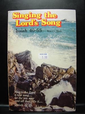 Imagen del vendedor de SINGING THE LORD'S SONG (Isaiah 40-55) a la venta por The Book Abyss