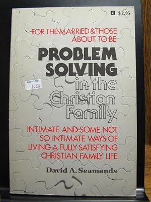 Seller image for PROBLEM SOLVING IN THE CHRISTIAN FAMILY for sale by The Book Abyss