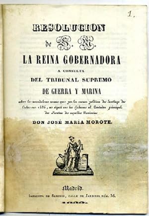 RESOLUCION DE S.M. LA REINA GOBERNADORA A CONSULTA DEL TRIBUNAL SUPREMO DE GUERRA Y MARINA