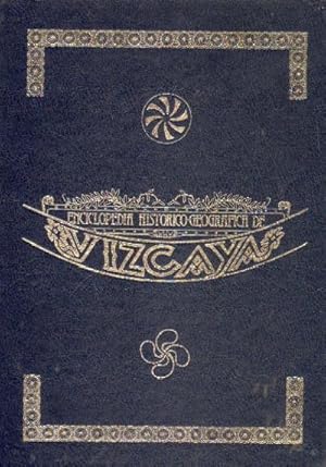 ENCICLOPEDIA HISTORICO-GEOGRAFICA DE VIZCAYA (4 TOMOS)