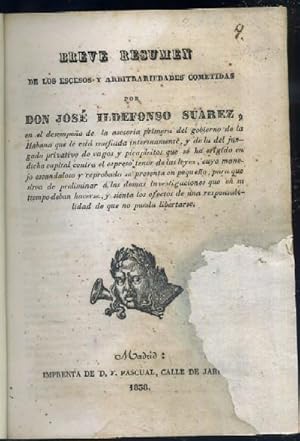 BREVE RESUMEN DE LOS ESCESOS Y ARBITRARIEDADES COMETIDAS POR DON JOSE ILDEFONSO SUAREZ + LA BREVE RE