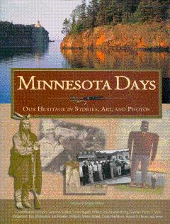 Seller image for Minnesota Days: Our Heritage in Stories, Art, and Photos for sale by LEFT COAST BOOKS