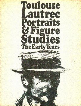 Seller image for Henri de Toulouse-Lautrec, 1864-1901: Portraits and Figure Studies: The Early Years for sale by LEFT COAST BOOKS