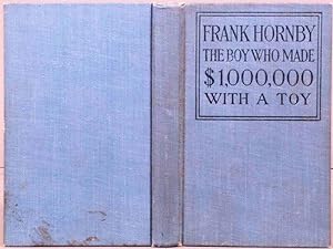 Frank Hornby the Boy Who Made $1,000,000 with a Toy