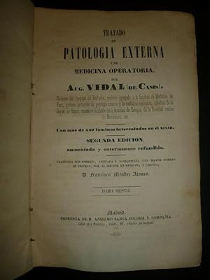 Imagen del vendedor de Tratado de Pataloga Externa y de Medicina Operatoria. Con ms de 540 figuras intercaladas en el texto. trad. con esmero, anotada y enriquecido . por Francisco Mndez Alvaro. Tomo Sesto. a la venta por Carmichael Alonso Libros