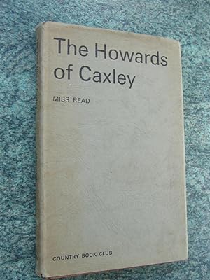 Seller image for THE HOWARDS OF CAXLEY for sale by Ron Weld Books
