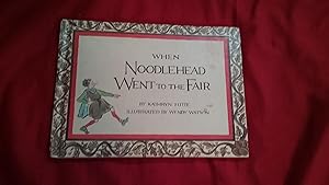 Seller image for WHEN NOODLEHEAD WENT TO THE FAIR for sale by Betty Mittendorf /Tiffany Power BKSLINEN