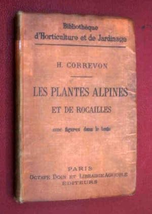 Seller image for LES PLANTES ALPINES et DE ROCAILLES , description , culture , acclimatation for sale by Tony Hutchinson