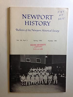 Newport History. Bulletin of the Newport Historical Society Vol. 58 Part 2 Spring 1985 #198