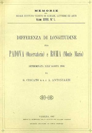 Bild des Verkufers fr Differenza di longitudine fra Padova (Osservatorio) e Roma (Monte Mario) determinata nell'agosto 1906. zum Verkauf von FIRENZELIBRI SRL