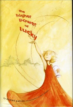 Image du vendeur pour THE HIGHER POWER OF LUCKY (SIGNED 2005 FIRST PRINTING, NO MEDAL ON FRONT) Winner of the 2007 Newbery Award mis en vente par Shepardson Bookstall