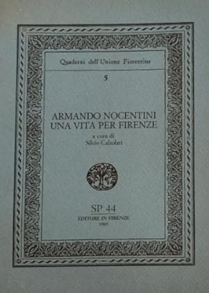 Seller image for Armando Nocentini. Una vita per Firenze. for sale by FIRENZELIBRI SRL