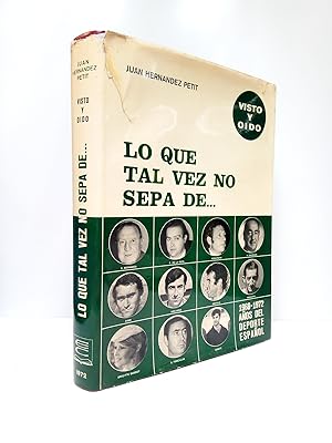 Imagen del vendedor de Visto y odo: Lo que tal vez no sepa de. (1968-1972, aos del deporte espaol) a la venta por Librera Miguel Miranda