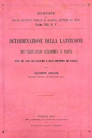 Imagen del vendedor de Determinazione della latitudine dell'Osservatorio astronomico di Padova fatta nel 1892 coll'altazimu a la venta por FIRENZELIBRI SRL