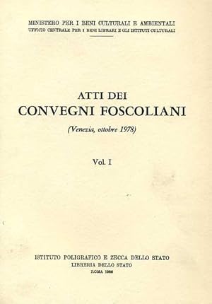 Bild des Verkufers fr Atti dei Convegni Foscoliani. Vol.I. (Venezia,Ottobre 1978). zum Verkauf von FIRENZELIBRI SRL