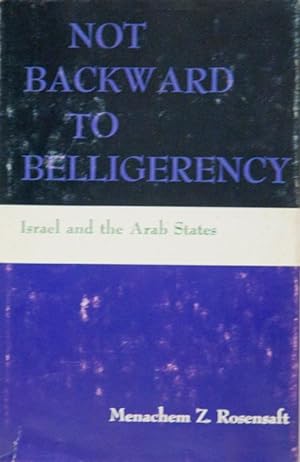 Not Backward to Belligerency, Israel and the Arab States