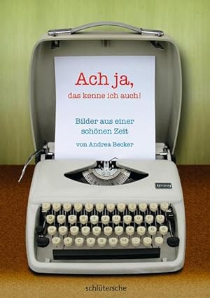 Seller image for Ach ja, das kenne ich auch! : Bilder aus einer schnen Zeit for sale by AHA-BUCH GmbH