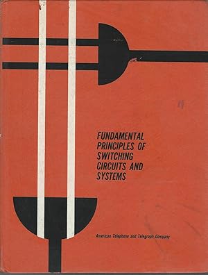 Seller image for Fundamental Principles of Switching Circuits and Systems: Communications Engineering Course for sale by Dorley House Books, Inc.