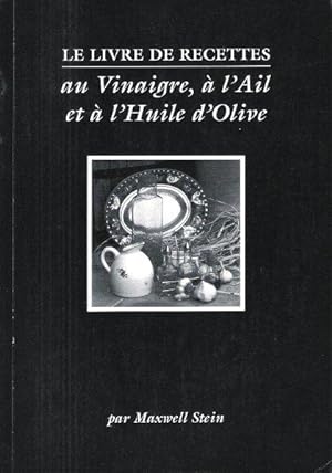 Le Livre De Recettes Au Vinaigre , à L'ail et à L'huile D'olive