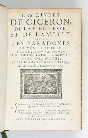 Les livres de Ciceron de la vieillesse, et de l'amitié, avec les paradoxes du même autheur: tradu...