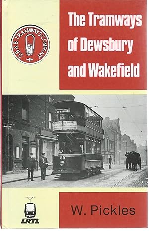 The Tramways of Dewsbury and Wakefield