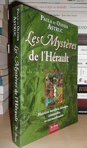 Imagen del vendedor de LES MYSTERES DE L'HERAULT : Histoires Insolites, Etranges, Criminelles et Extraordinaires a la venta por Planet's books