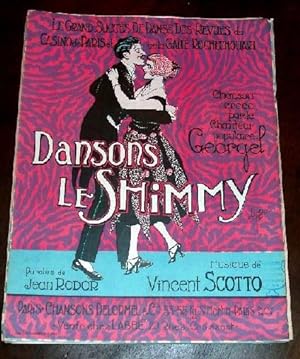 DANSONS LE SHIMMY - Chanson créée par le chanteur populaire GEORGEL, parioles de Jean RODOR, musi...