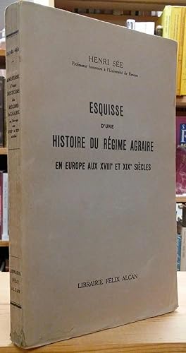 Seller image for Esquisse d'une Histoire du Regime Agraire en Europe aux XVIIIe et XIXe Siecles for sale by Stephen Peterson, Bookseller
