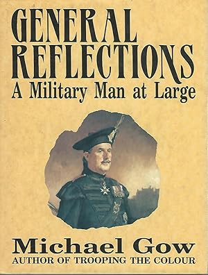 Immagine del venditore per General Reflections: A Military Man at Large venduto da Dorley House Books, Inc.